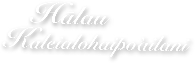 Hālau Kaleialohaipo’ailani